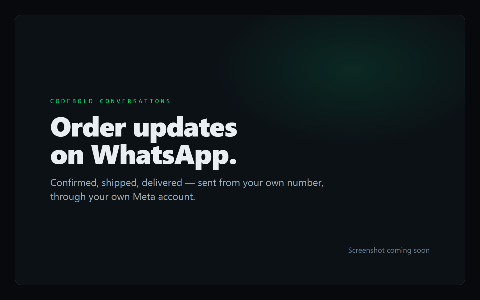 CodeBold Conversations: order updates on WhatsApp, sent from your own number.